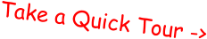 Take a Quick Tour ->