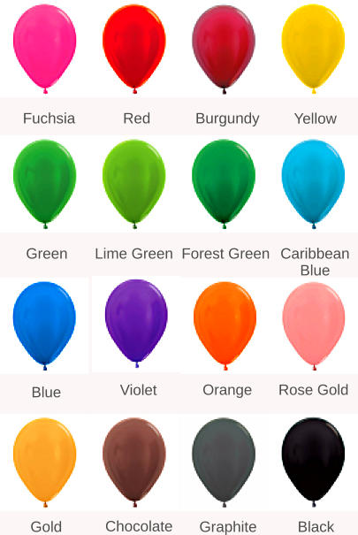 Fuchsia  Red  Burgundy  Yellow  Green Lime Green Forest Green Caribbean Blue  Blue  Violet  Orange Rose Gold  Gold  Chocolate  Graphite  Black